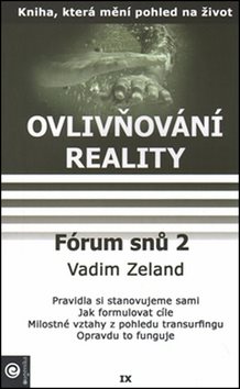 Fórum snů 2: Ovlivňování reality IX.