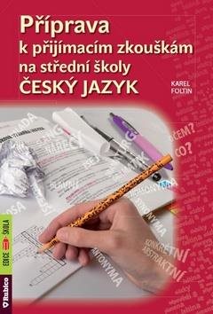Příprava k přijímacím zkouškám na střední školy Český jazyk