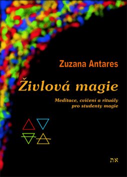 Živlová magie: Cvičení a rituály pro studenty magie