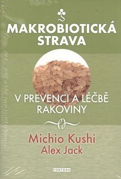 Makrobiotická strava: V prevenci a léčbě rakoviny
