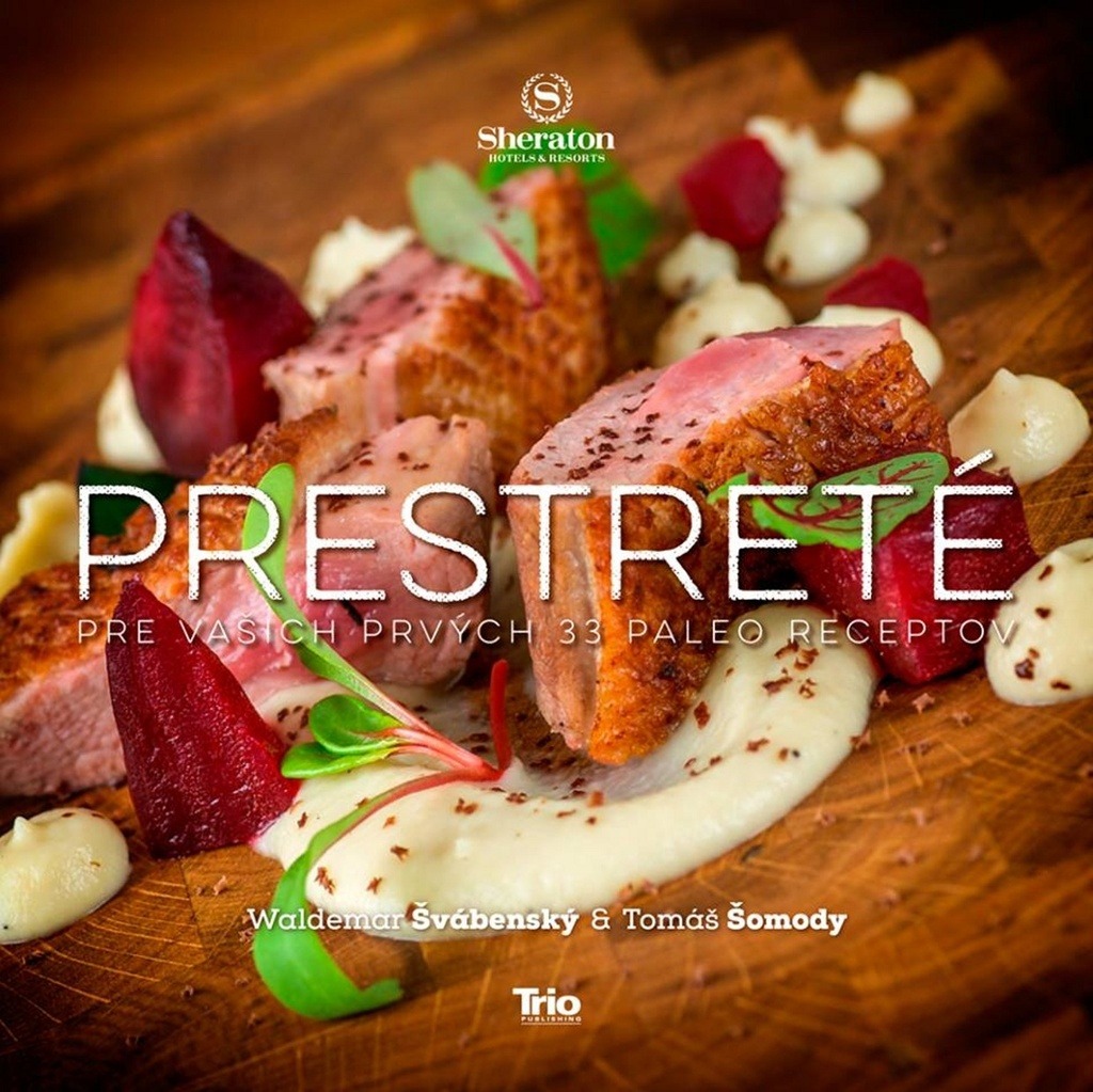 Prestreté: Pre Vašich prvých 33 paleo receptov
