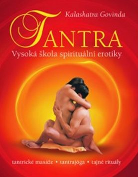 Tantra: Vysoká škola spirituální erotiky