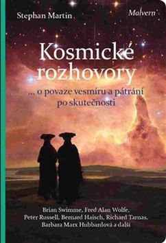 Kosmické rozhovory: Dialogy o povaze vesmíru a hledání skutečnosti