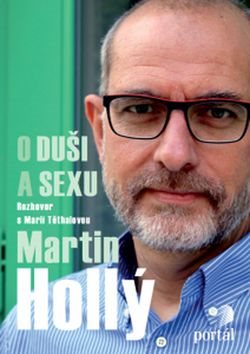 Martin Hollý O duši a sexu: Rozhovor s Marií Těthanovou