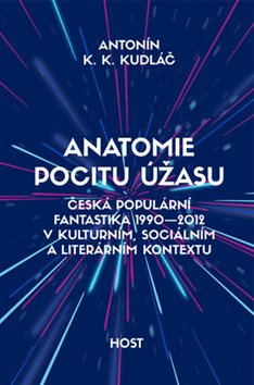 Anatomie pocitu úžasu: Česká populárnífantastika 1990-2012
