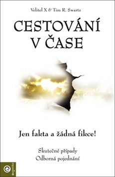 Cestování v čase: Jen fakta a žádná fikce