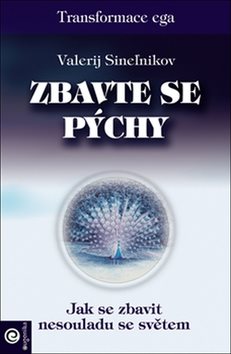 Zbavte se pýchy: Jak se zbavit nesouhlasu se světem
