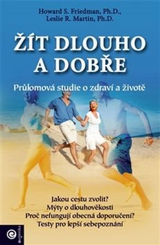 Žít dlouho a dobře: Průlomová studie o zdraví a životě