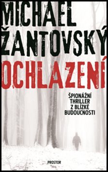 Ochlazení: Špionážní thriller z blízké budoucnosti