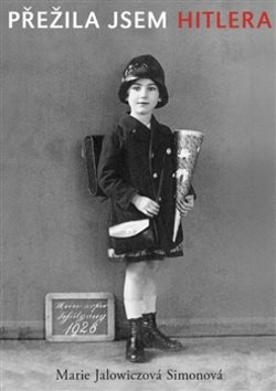 Přežila jsem Hitlera: Mladá žena v Berlíně 1940–1945