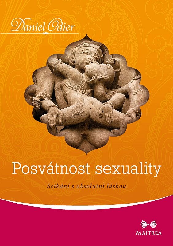Posvátnost sexuality: Setkání s absolutní láskou