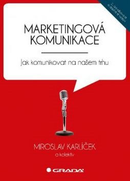Marketingová komunikace: Jak komunikovat na našem trhu