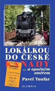 Lokálkou do České Kanady: ... a opačným směrem