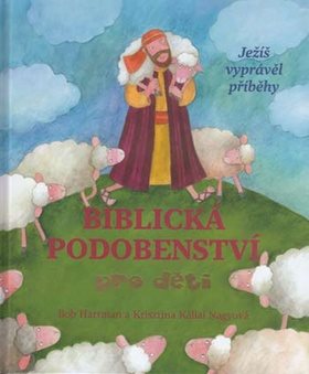 Biblická podobenství pro děti: Ježíš vyprávěl příběhy