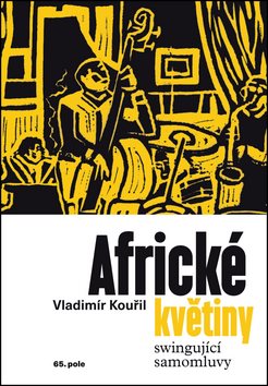 Africké květiny: swingující samomluvy