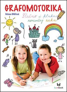 Grafomotorika Slečno i kluku, rozcvičuj ruku!: Rozcvičování a uvolňovací cviky pro předškoláky i mal