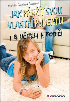Jak přežít svou vlastní pubertu: i s učiteli a rodiči