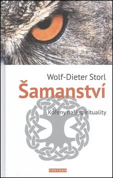 Šamanství: kořeny naší spirituality