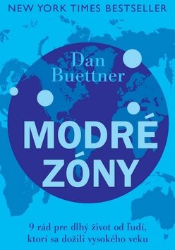 Modré zóny: 9 rád pre dlhý život od ľudí, ktorí sa dožili v ysokého veku