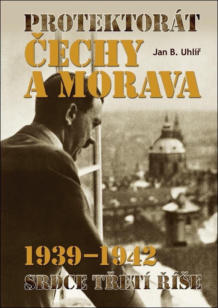 Protektorát Čechy a Morava 1939–1942: Srdce Třetí říše