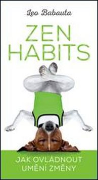 Zen Habits: Jak ovládnout umění změny