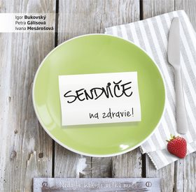 Sendviče na zdravie!: Nedajte náhode veľkú moc!