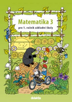 Matematika 3 pro 1. ročník základní školy: pracovní učebnice