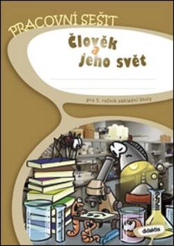Obrázek pracovního sešitu Člověk a jeho svět pro 5. ročník