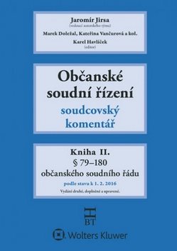 Občanské soudní řízení Kniha II.: Soudcovský komentář, § 79 až 200aa