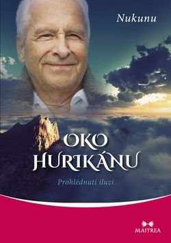 Oko hurikánu: Prohlédnutí iluzí