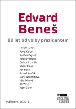 Edvard Beneš: 80 let od volby prezidentem