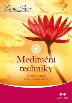 Meditační techniky: buddhistických a taoistických mistrů