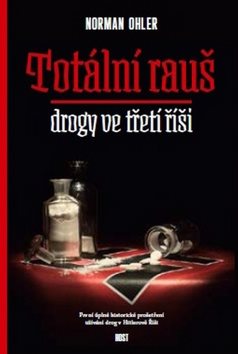 Totální rauš: drogy ve třetí říši