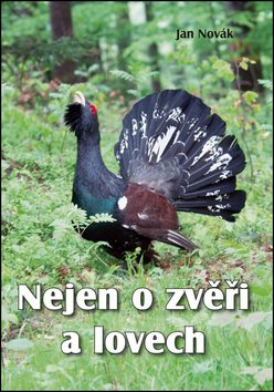 Nejen o zvěři a lovech