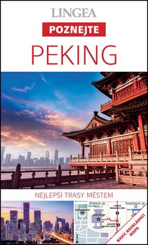 Peking: Nejlepší trasy městem