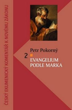 Evangelium podle Marka 2: Český ekumenický komentář k Novému zákonu