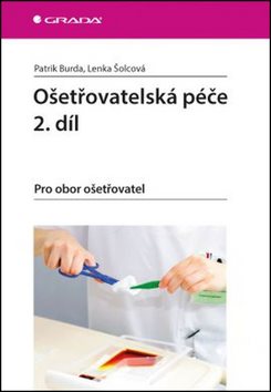 Ošetřovatelská péče 2.díl: Pro obor ošetřovatel