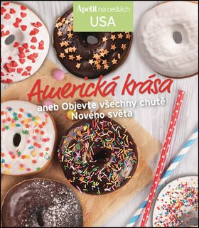 Americká krása: aneb Objevte všechny chutě Nového světa