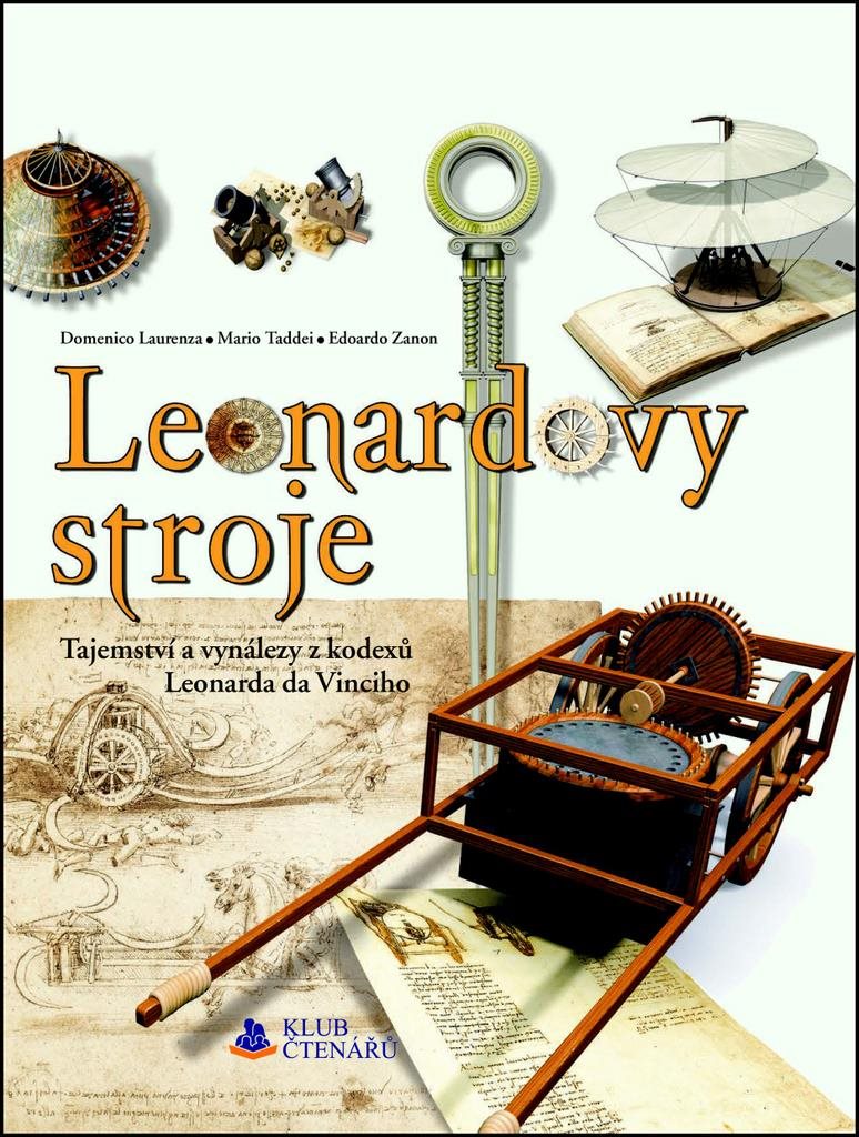 Leonardovy stroje: Tajemství a vynálezy z kodexů Leonarda da Vinciho
