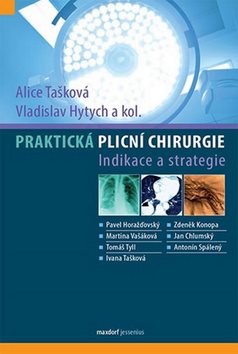 Praktická plicní chirurgie: Indikace a strategie