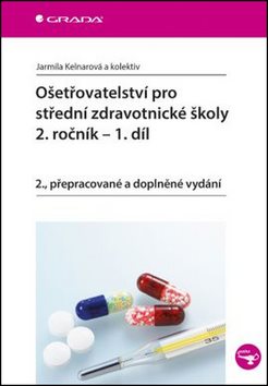 Ošetřovatelství pro střední zdravotnické školy 2. ročník: 1. díl