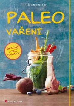 Paleo vaření: snadno a bez námahy