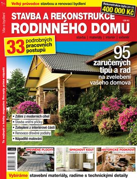 Stavba a rekonstrukce rodinného domu: 95 zaručených tipů a rad na zvelebení vašeho domova