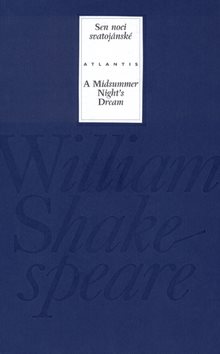 Sen noci svatojánské/A Midsummer Night´s Dream