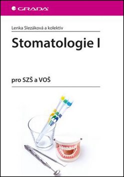 Stomatologie I: pro SZŠ a VOŠ