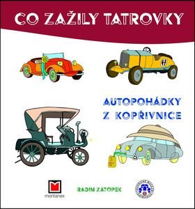 Co zažily tatrovky: Autopohádky z Kopřivnice