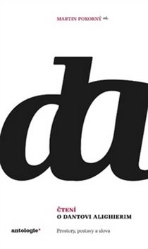 Čtení o Dantovi Alighierim: Prostory, postavy, slova