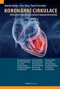 Koronární cirkulace: Od koronární fyziologie po moderní diagnostické techniky