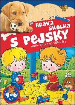 Hravá školka s pejsky: Aktivity pro předškoláky