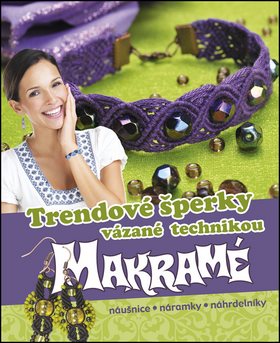 Trendové šperky vázané technikou makramé: náušnice, náramky, náhrdelníky